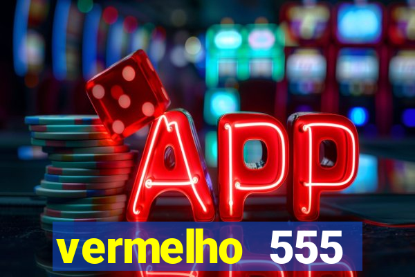 vermelho 555 plataforma de jogos